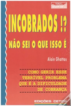 Capa do artigo Incobrados? Não Sei o Que É!