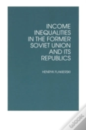 Capa do artigo Income Inequalities In The Former Soviet Union And Its Republics