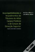 Incompatibilidades e Impedimentos de Titulares de Altos Cargos Públicos e de Cargos de Direcção Superior