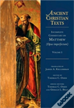Incomplete Commentary On Matthew (Opus Imperfectum)