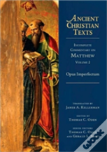 Incomplete Commentary On Matthew (Opus Imperfectum)