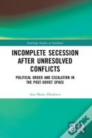 Incomplete Secession After Unresolved Conflicts