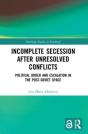 Incomplete Secession After Unresolved Conflicts - Preview