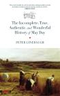 Incomplete, True, Authentic, And Wonderful History Of May Day - Preview