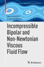 Incompressible Bipolar And Non-Newtonian Viscous Fluid Flow - Preview