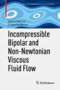 Incompressible Bipolar And Non-Newtonian Viscous Fluid Flow - Preview