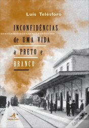 Capa do artigo Inconfidências de uma Vida a Preto e Branco
