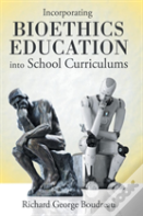 Incorporating Bioethics Education Into School Curriculums