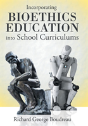 Incorporating Bioethics Education Into School Curriculums - Preview