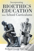 Incorporating Bioethics Education Into School Curriculums