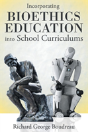 Incorporating Bioethics Education Into School Curriculums - Preview