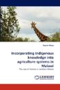 Incorporating Indigenous Knowledge Into Agriculture Systems In Malawi - Preview