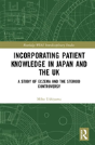 Incorporating Patient Knowledge In Japan And The Uk - Preview