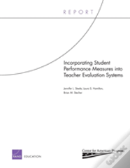 Incorporating Student Performance Measures Into Teacher Evaluation Systems