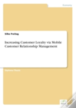 Capa do artigo Increasing Customer Loyalty Via Mobile Customer Relationship Management