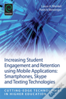 Increasing Student Engagement And Retention Using Mobile Applications