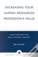 Increasing Your Human Resources Profession'S Value
