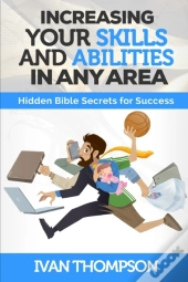 Increasing Your Skills And Abilities In