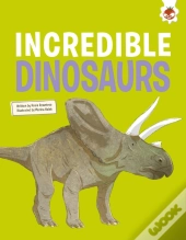 Incredible Dinosaurs