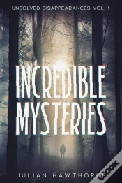 Capa do artigo Incredible Mysteries Unsolved Disappearances Vol. 1