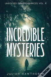 Capa do artigo Incredible Mysteries Unsolved Disappearances Vol. 4