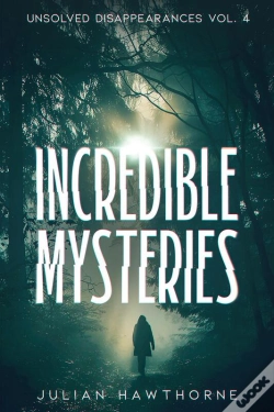 Capa do artigo Incredible Mysteries Unsolved Disappearances Vol. 4