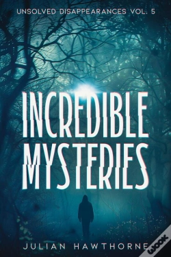 Capa do artigo Incredible Mysteries Unsolved Disappearances Vol. 4