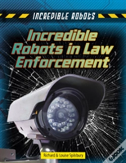 Capa do artigo Incredible Robots In Law Enforcement