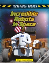 Incredible Robots In Space