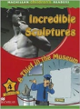 Incredible Sculptures / A Thief In The Museum - Preview