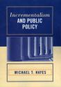 Incrementalism And Public Policy - Preview