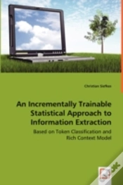 Capa do artigo Incrementally Trainable Statistical Approach To Information Extraction - Based On Token Classification And Rich Context Model