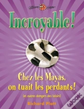 Incroyable! Chez Les Mayas On Tuait Les Perdants!