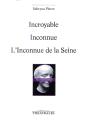 Incroyable / Inconnue / L'Inconnue De La Seine - Preview