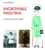 Incroyable Mais Vrai - Preview