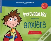 Capa do artigo Incroyable Moi Maîtrise Son Anxiété