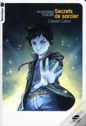 Incroyable Sorcier T.2 ; Secrets De Sorcier