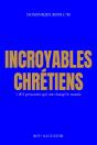 Incroyables Chrétiens - Preview