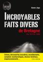 Incroyables Faits Divers De Bretagne Au 19e Siecle - Preview