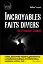 Incroyables Faits Divers De Franche-Comte - Preview