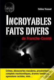 Capa do artigo Incroyables Faits Divers De Franche-Comte