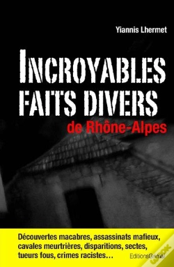 Capa do artigo Incroyables Faits Divers De Rhone-Alpes