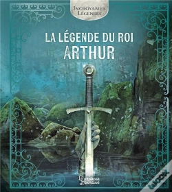 Capa do artigo Incroyables Légendes : La Légende Du Roi Arthur