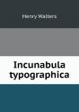 Incunabula Typographica - Preview