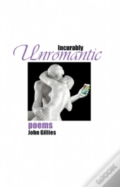Incurably Unromantic