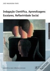 Indagação Científica, Aprendizagens Escolares, Reflexividade Social