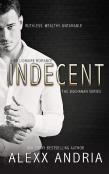 Indecent (Billionaire Romance)