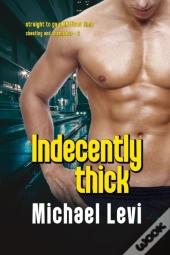 Indecently Thick
