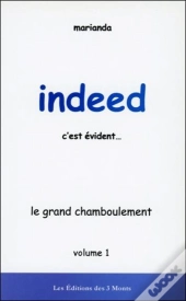 Indeed C'Est Évident T.1 ; Le Grand Chamboulement