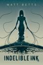 Indelible Ink - Preview